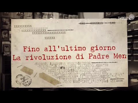 Fino all’ultimo giorno. La rivoluzione di Padre Men'